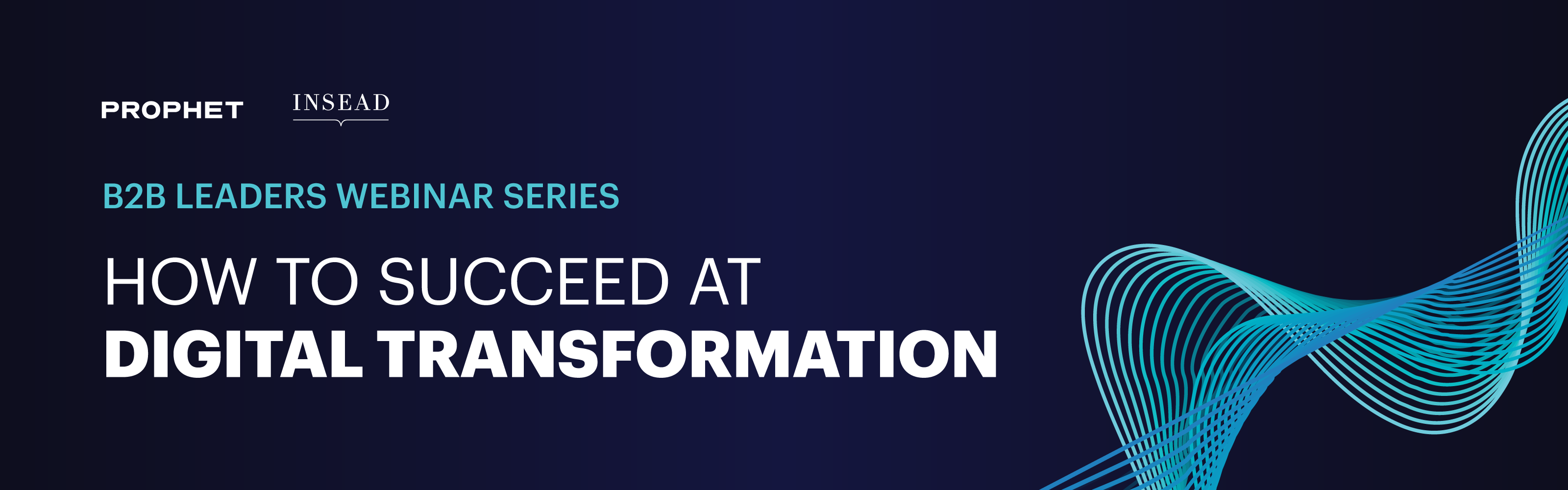 Prophet Webinar Series | B2B Leaders On Digital Transformation